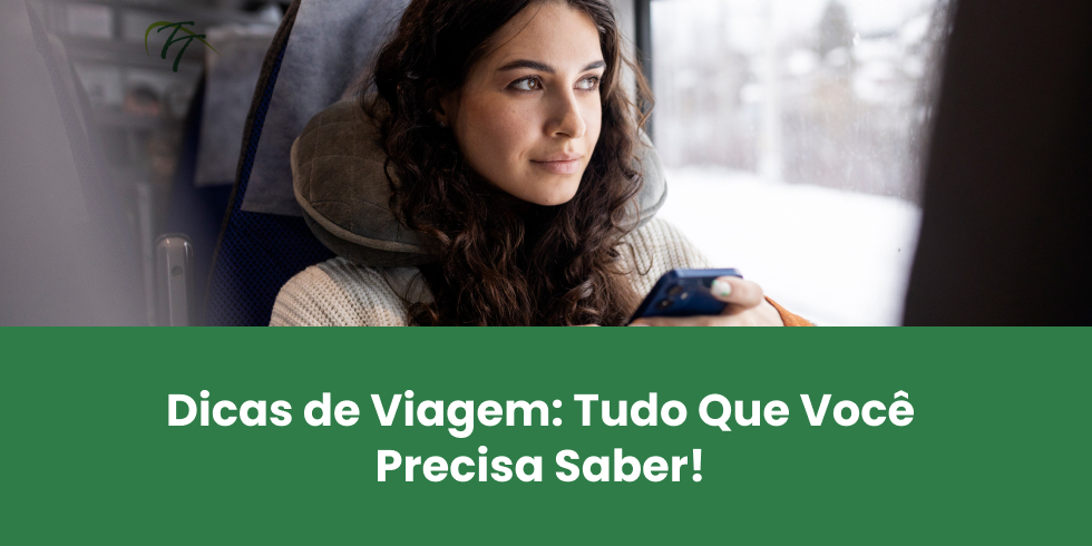 Dicas de Viagem: Tudo Que Você Precisa Saber!